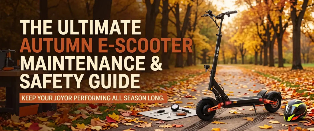 Joyor E-Scooter Autumn Maintenance & Riding Safety Guide